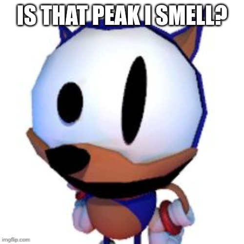 rewrite peaking | IS THAT PEAK I SMELL? | image tagged in rewrite peaking | made w/ Imgflip meme maker