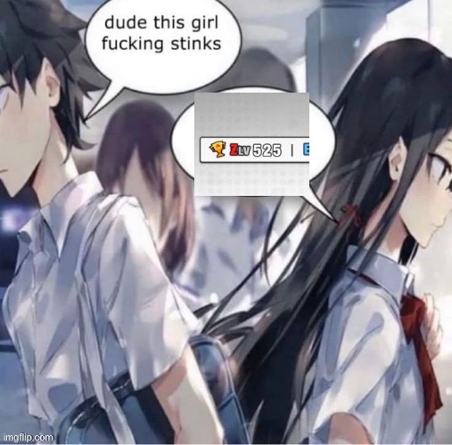 Dude this girl fucking stinks | image tagged in dude this girl fucking stinks | made w/ Imgflip meme maker
