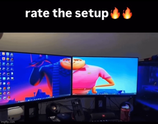 What are we rating this random set up I found a few days ago | made w/ Imgflip meme maker
