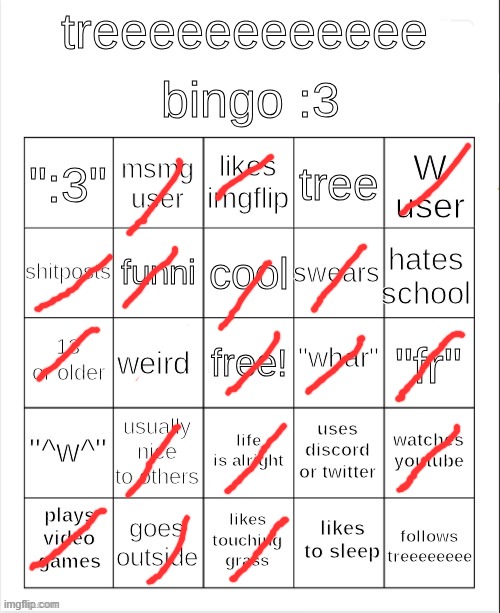 treeeeeeeeee bingo :3 | image tagged in treeeeeeeeee bingo 3 | made w/ Imgflip meme maker