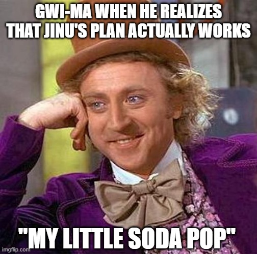 My little soda pop. It's catchy | GWI-MA WHEN HE REALIZES THAT JINU'S PLAN ACTUALLY WORKS; "MY LITTLE SODA POP" | image tagged in memes,creepy condescending wonka,gwi-ma,kpop demon hunters,my little soda pop,jinu | made w/ Imgflip meme maker