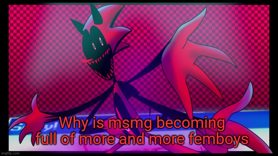 Fatal Error | Why is msmg becoming full of more and more femboys | image tagged in fatal error | made w/ Imgflip meme maker