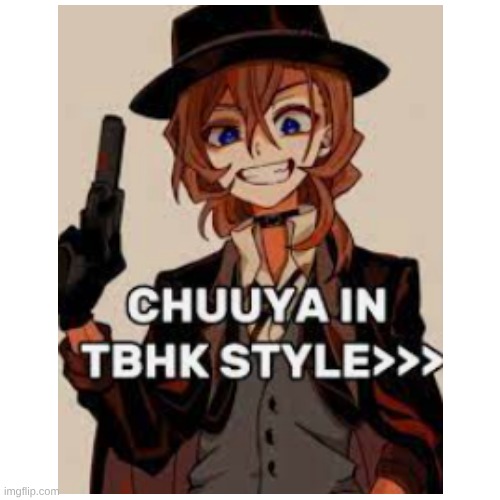 NO STOP I LOVE THIS I NEED MORE | image tagged in bsd | made w/ Imgflip meme maker