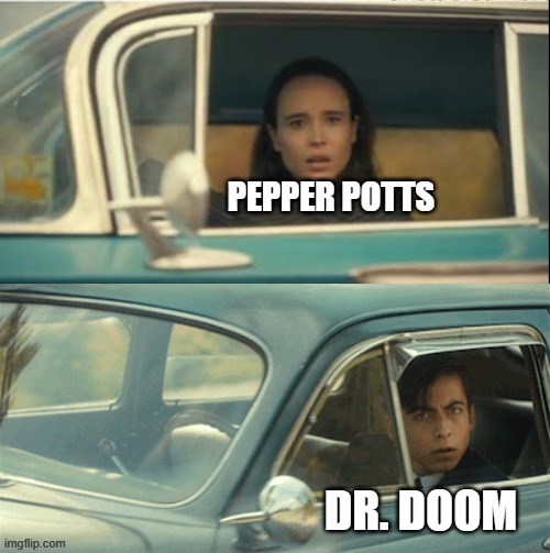 MCU Pepper and Doom | PEPPER POTTS; DR. DOOM | image tagged in vanya and five,pepper potts,robert downey jr,mcu,who are you,dr doom | made w/ Imgflip meme maker
