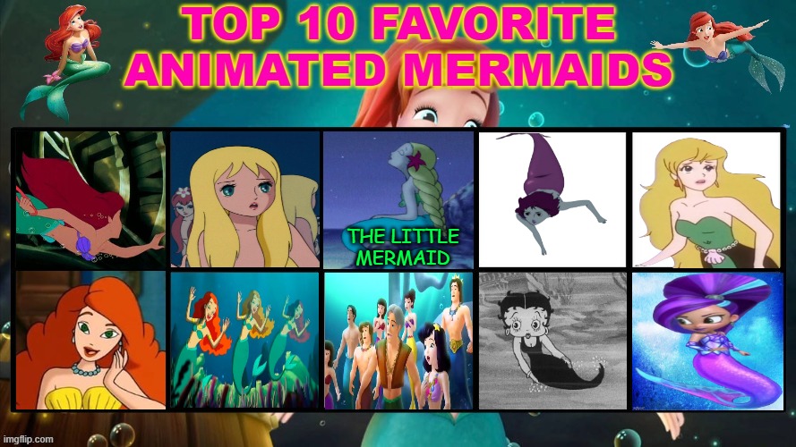 top 10 favorite animated mermaids | THE LITTLE MERMAID | image tagged in top 10 favorite animated mermaids,the little mermaid,cartoons,mermaid movies,betty boop,merpeople | made w/ Imgflip meme maker