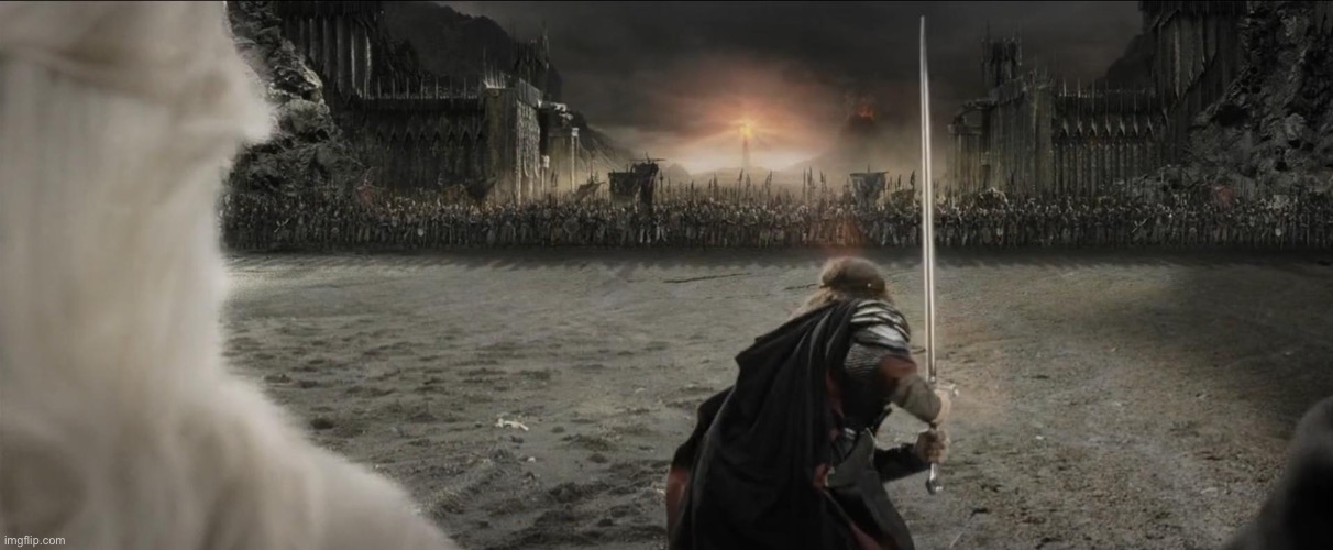 LOTR Final Battle | image tagged in lotr final battle | made w/ Imgflip meme maker