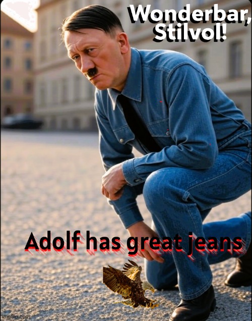 no one has jeans like Adolf. | image tagged in sidney,sweeney,hitler,nazi | made w/ Imgflip meme maker
