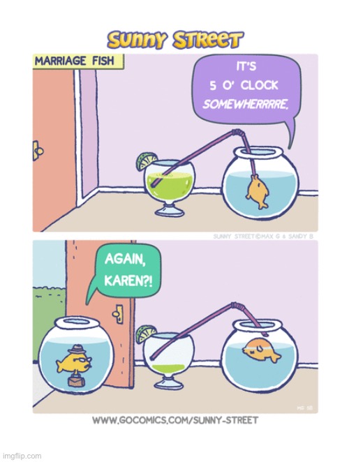 She drinks like a fish… | image tagged in comics,sunny street,she drinks like a fish,marriage fish | made w/ Imgflip meme maker