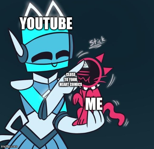 ^^ | YOUTUBE; CLOSE TO YOUR HEART COMICS; ME | image tagged in cube sticker | made w/ Imgflip meme maker