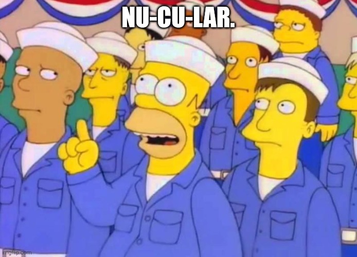 homer-nuclear | NU-CU-LAR. | image tagged in homer-nuclear | made w/ Imgflip meme maker