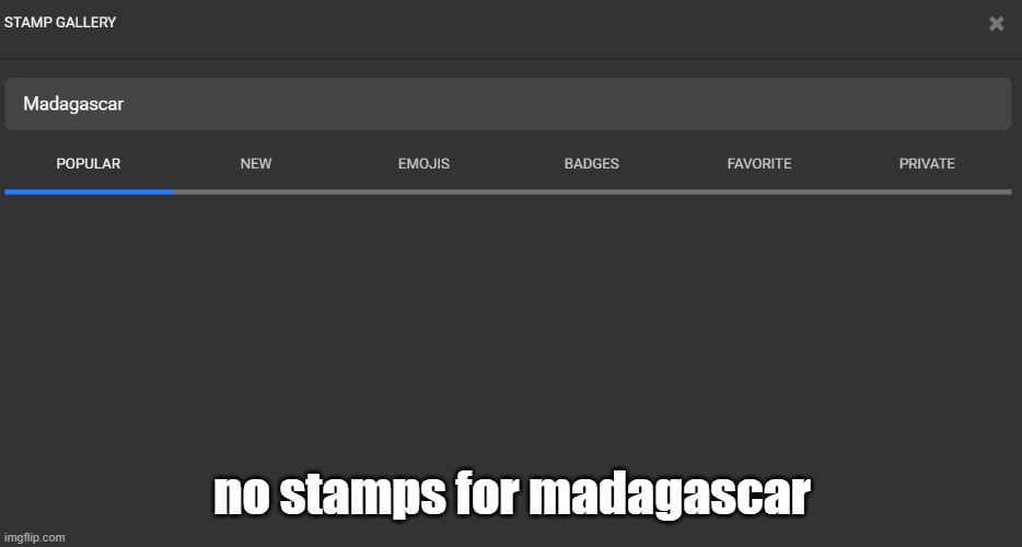 no stamps for madagascar | made w/ Imgflip meme maker