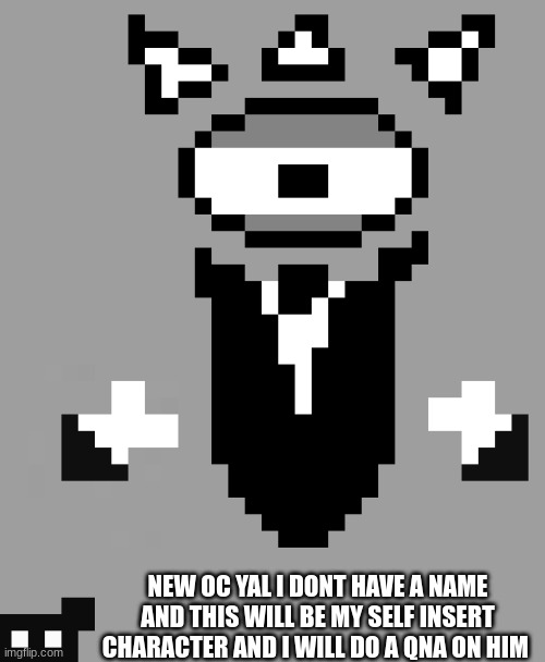 bte legs are overrated and the face in the corner is just my water mark | NEW OC YAL I DONT HAVE A NAME AND THIS WILL BE MY SELF INSERT CHARACTER AND I WILL DO A QNA ON HIM | made w/ Imgflip meme maker