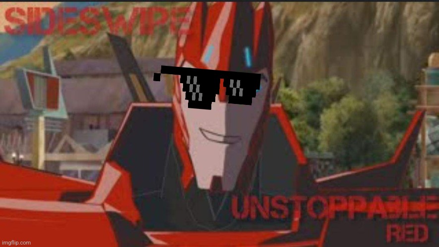 Augjhuhhh me glasses | image tagged in sideswipe smirk | made w/ Imgflip meme maker