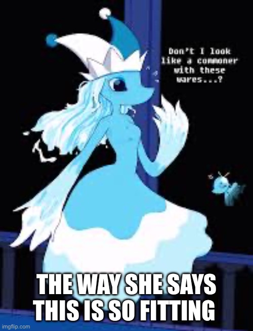 Mizzle of topic | THE WAY SHE SAYS THIS IS SO FITTING | made w/ Imgflip meme maker