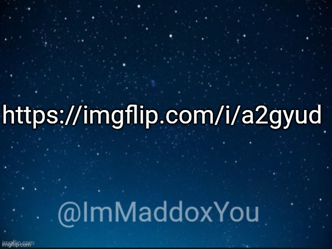 memeplug | https://imgflip.com/i/a2gyud | image tagged in immaddoxyou template | made w/ Imgflip meme maker