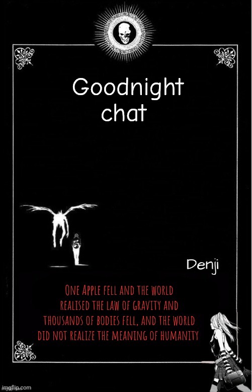 Denji's announcement template | Goodnight chat | image tagged in denji's announcement template | made w/ Imgflip meme maker