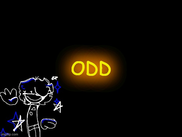 ODD | made w/ Imgflip meme maker