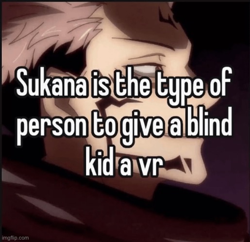 image tagged in jjk,sukuna | made w/ Imgflip meme maker