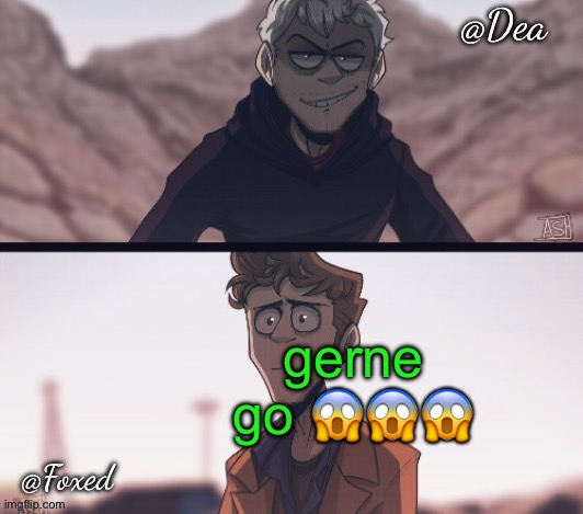 Dea & Foxed Aliens Temp | gerne go 😱😱😱 | image tagged in dea foxed aliens temp | made w/ Imgflip meme maker