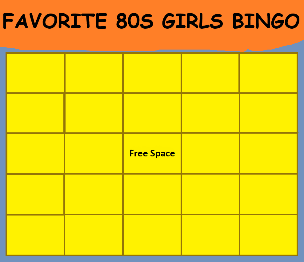 Favorite 80s girls bingo Blank Meme Template