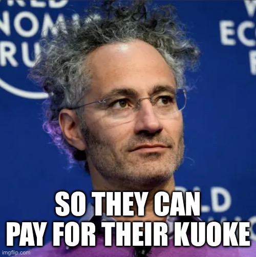 Alex Karp vs Short sellers and their Coke | SO THEY CAN PAY FOR THEIR KUOKE | image tagged in stonks,stocks,coke | made w/ Imgflip meme maker