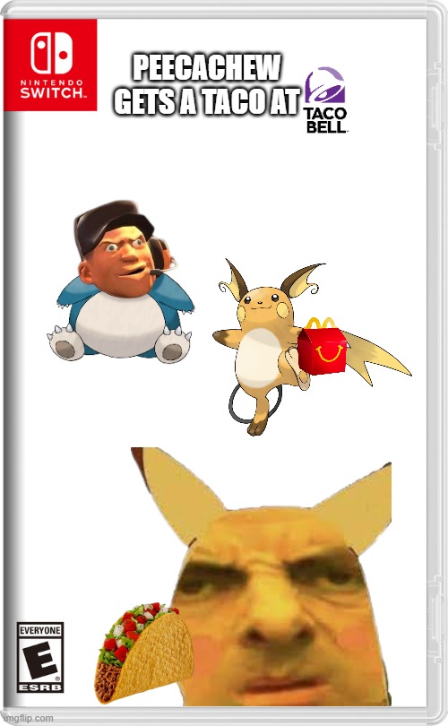 The beging of the peecachew series | PEECACHEW GETS A TACO AT | image tagged in pokemon,funny | made w/ Imgflip meme maker