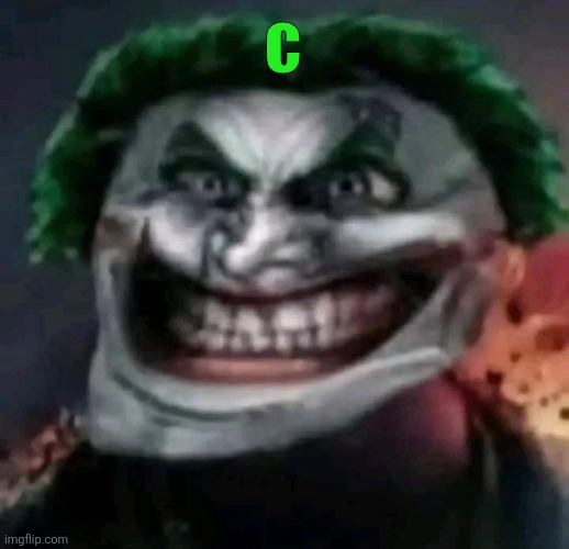 trollkler | c | image tagged in trollkler | made w/ Imgflip meme maker