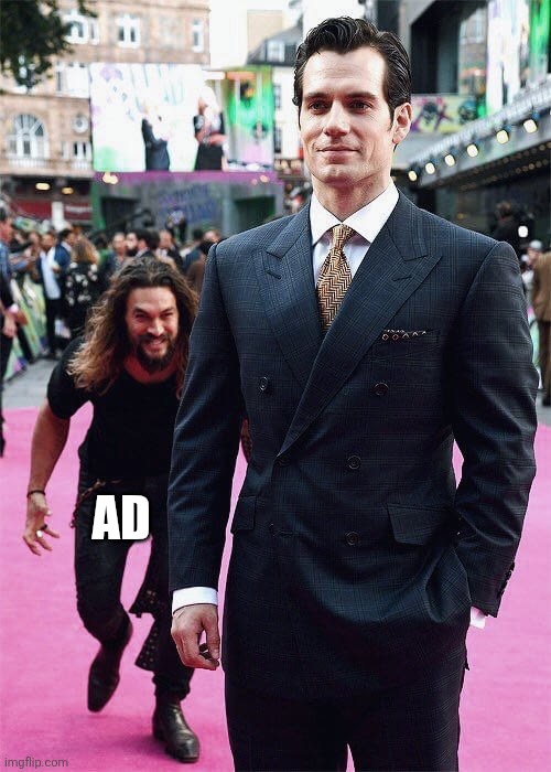 Aquaman Sneaking up on Superman | AD | image tagged in aquaman sneaking up on superman | made w/ Imgflip meme maker