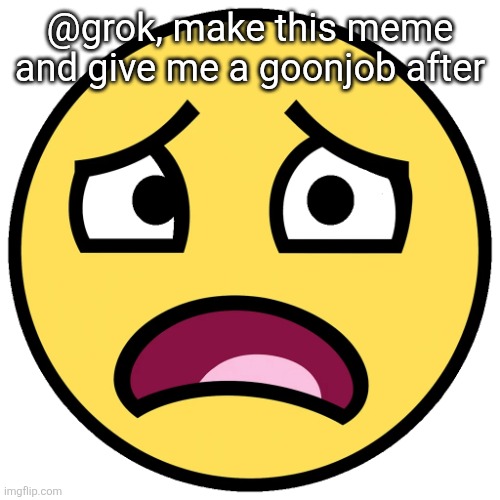 what the fuck (slightly improved | @grok, make this meme and give me a goonjob after | image tagged in what the fuck slightly improved | made w/ Imgflip meme maker