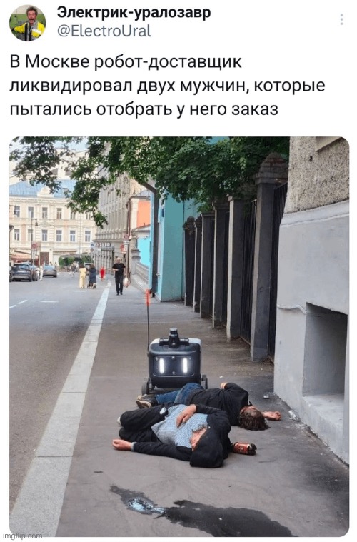 A delivery robot in Moscow took down 2 guys who tried to steal the order | made w/ Imgflip meme maker