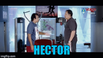 HECTOR | image tagged in gifs | made w/ Imgflip video-to-gif maker