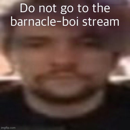 vital rot | Do not go to the barnacle-boi stream | image tagged in vital rot | made w/ Imgflip meme maker