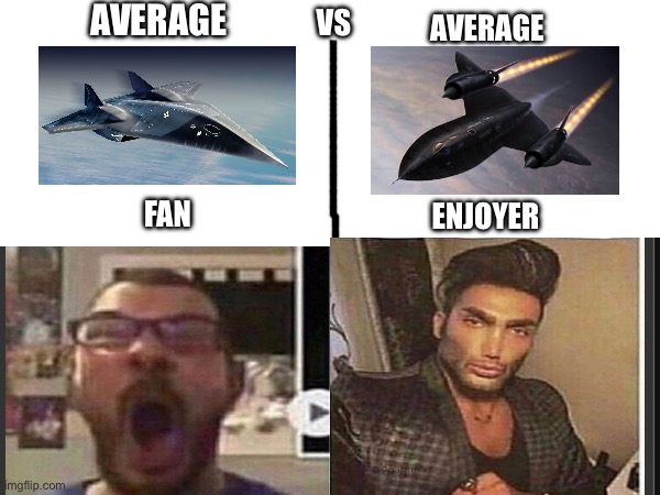 AVERAGE; VS; AVERAGE; FAN; ENJOYER | made w/ Imgflip meme maker