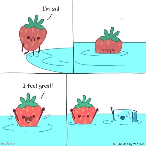 image tagged in strawberry,sad,water,great,ice cube,melting | made w/ Imgflip meme maker