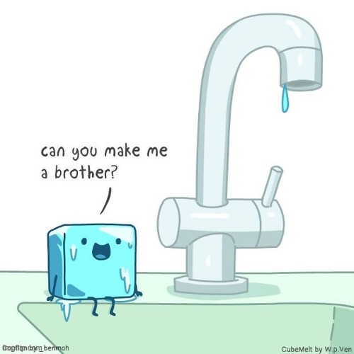 image tagged in ice cube,faucet,dad,brother | made w/ Imgflip meme maker
