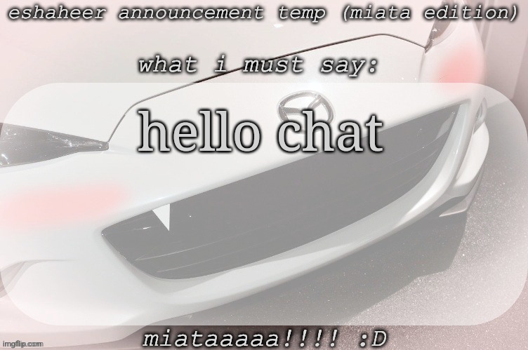 Americaya hello hello hello hello hello hello | hello chat | image tagged in eshaheer announcement temp miataaa d | made w/ Imgflip meme maker