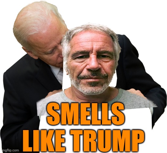 SMELLS LIKE TRUMP | image tagged in joe biden sniffing transparent | made w/ Imgflip meme maker