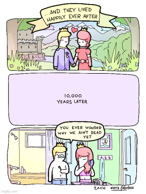 Extra Fabulous | image tagged in comics,extra fabulous,prince and princess,happily ever after,immortal | made w/ Imgflip meme maker