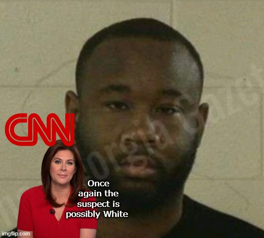 Once again the suspect is possibly White | made w/ Imgflip meme maker