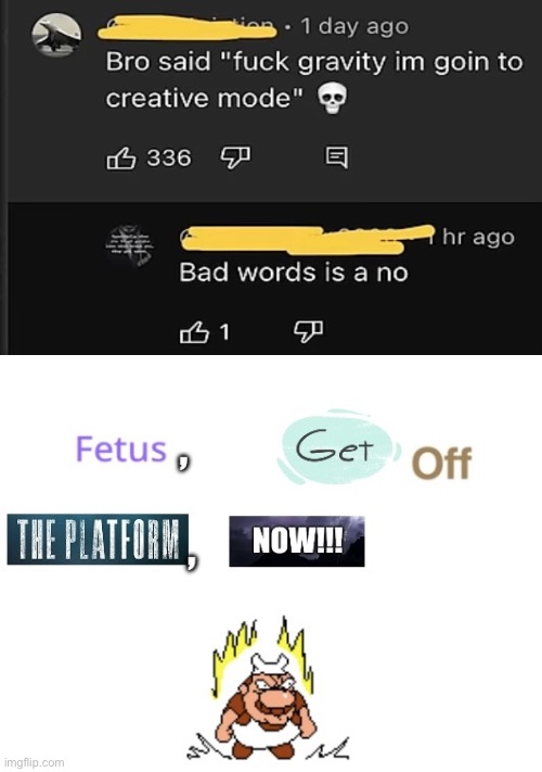 Bad words is a no | image tagged in get off | made w/ Imgflip meme maker