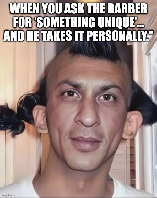 Hakla SRK | WHEN YOU ASK THE BARBER FOR ‘SOMETHING UNIQUE’… AND HE TAKES IT PERSONALLY." | image tagged in hakla srk | made w/ Imgflip meme maker