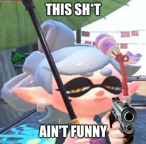 Marie with a gun | THIS SH*T AIN'T FUNNY | image tagged in marie with a gun | made w/ Imgflip meme maker