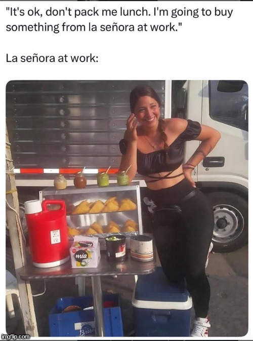 Lunch with lasenora | image tagged in lasenora,repost,funny,lunch,wife,latina | made w/ Imgflip meme maker