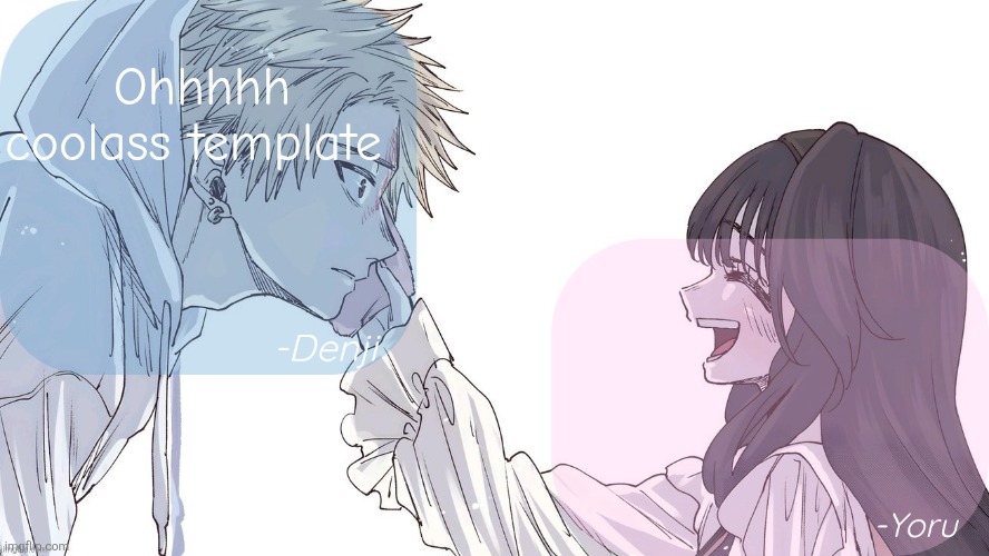 Denji x Yoru announcement template | Ohhhhh coolass template | image tagged in denji x yoru announcement template | made w/ Imgflip meme maker
