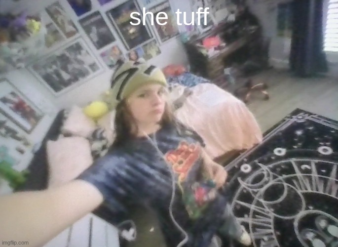 im tuff | she tuff | image tagged in im tuff | made w/ Imgflip meme maker