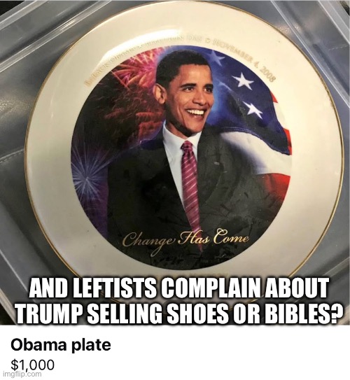 AND LEFTISTS COMPLAIN ABOUT TRUMP SELLING SHOES OR BIBLES? | made w/ Imgflip meme maker