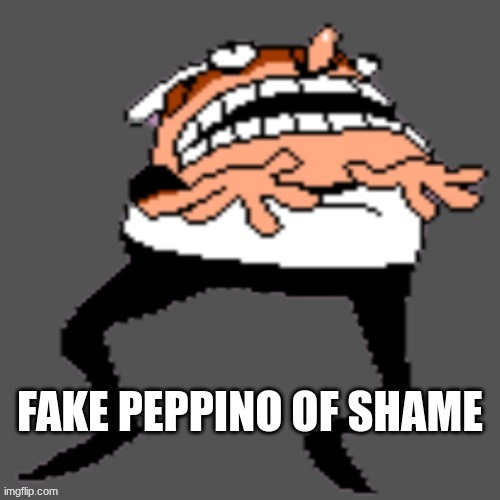 Fake Peppino Of Shame | image tagged in fake peppino of shame | made w/ Imgflip meme maker