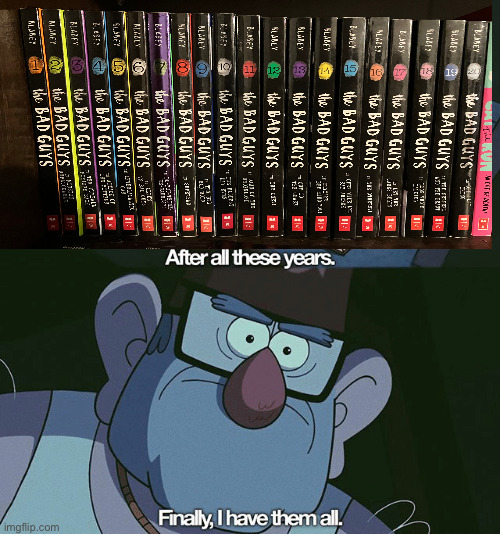 Bad guys books | image tagged in finally i have them all | made w/ Imgflip meme maker