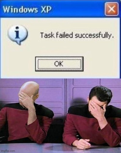 image tagged in task failed successfully,double palm | made w/ Imgflip meme maker
