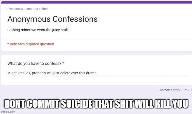 DONT COMMIT SUICIDE THAT SHIT WILL KILL YOU | made w/ Imgflip meme maker